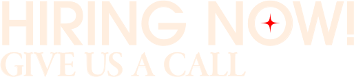 HIRING NOW! GIVE US A CALL